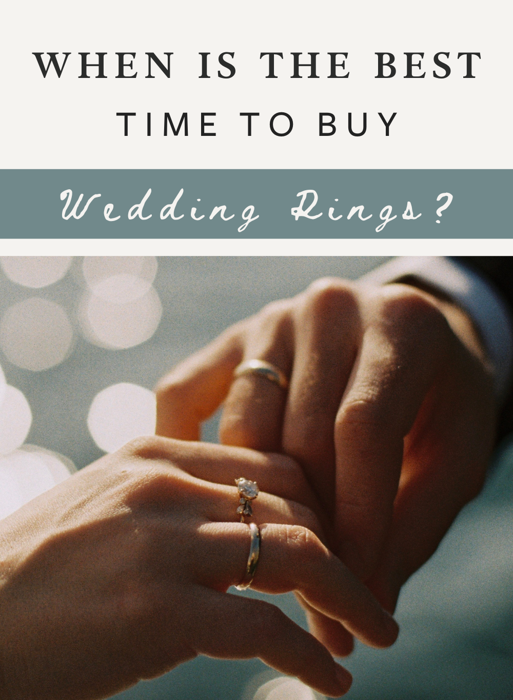 When Is the Best Time to Buy Wedding Rings? – Rustic and Main