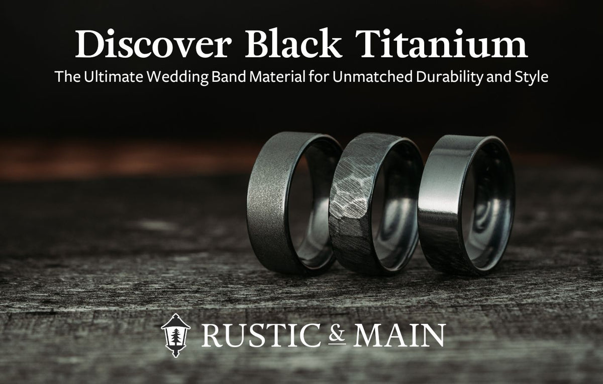 Discover Black Titanium The Ultimate Wedding Band Material For Unmatc   Discover Black Titanium Rustic And Main Blog 1200x 