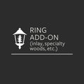 Ring Add-On (Inlay, Specialty Woods, etc.)