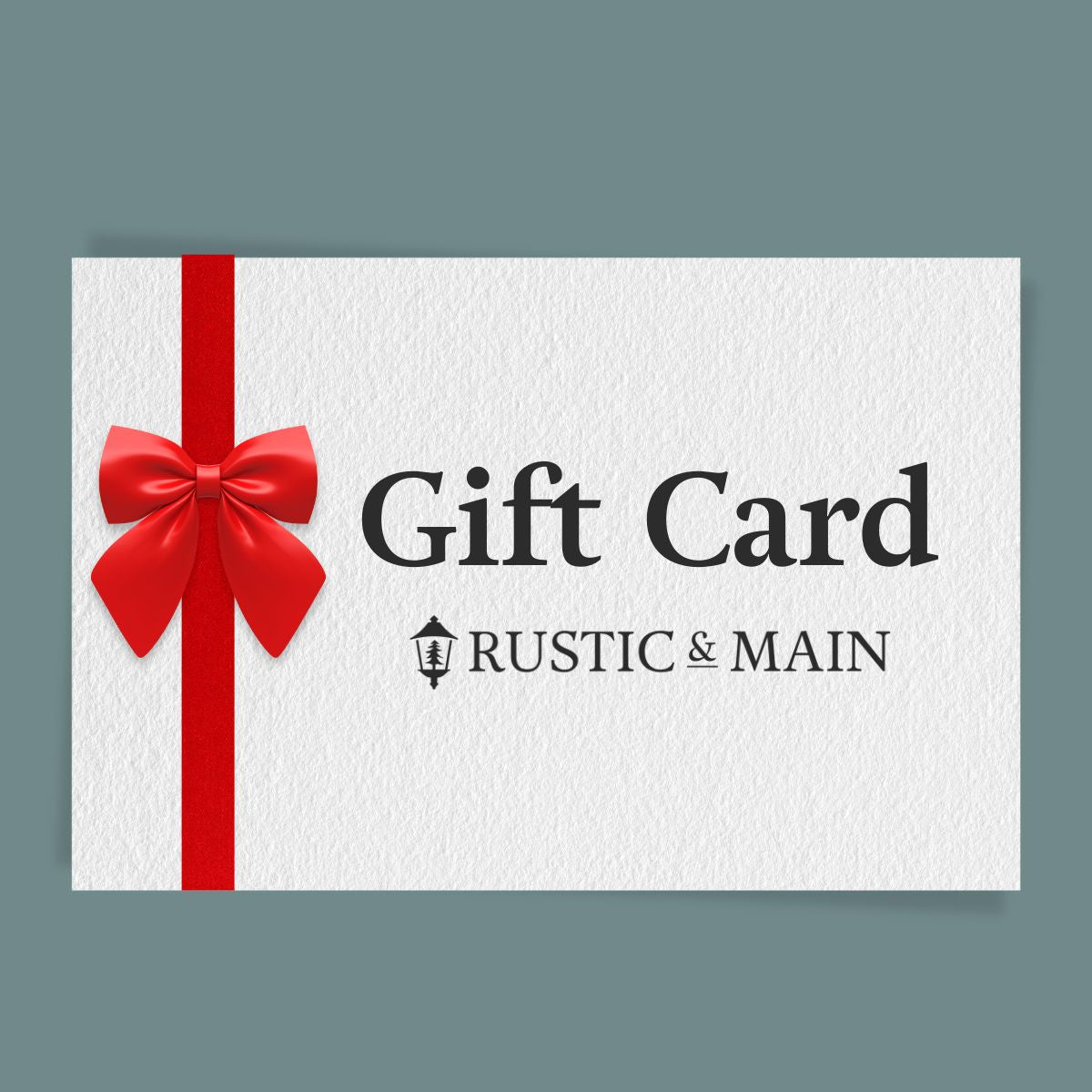 Rustic & Main Gift Card – Rustic and Main